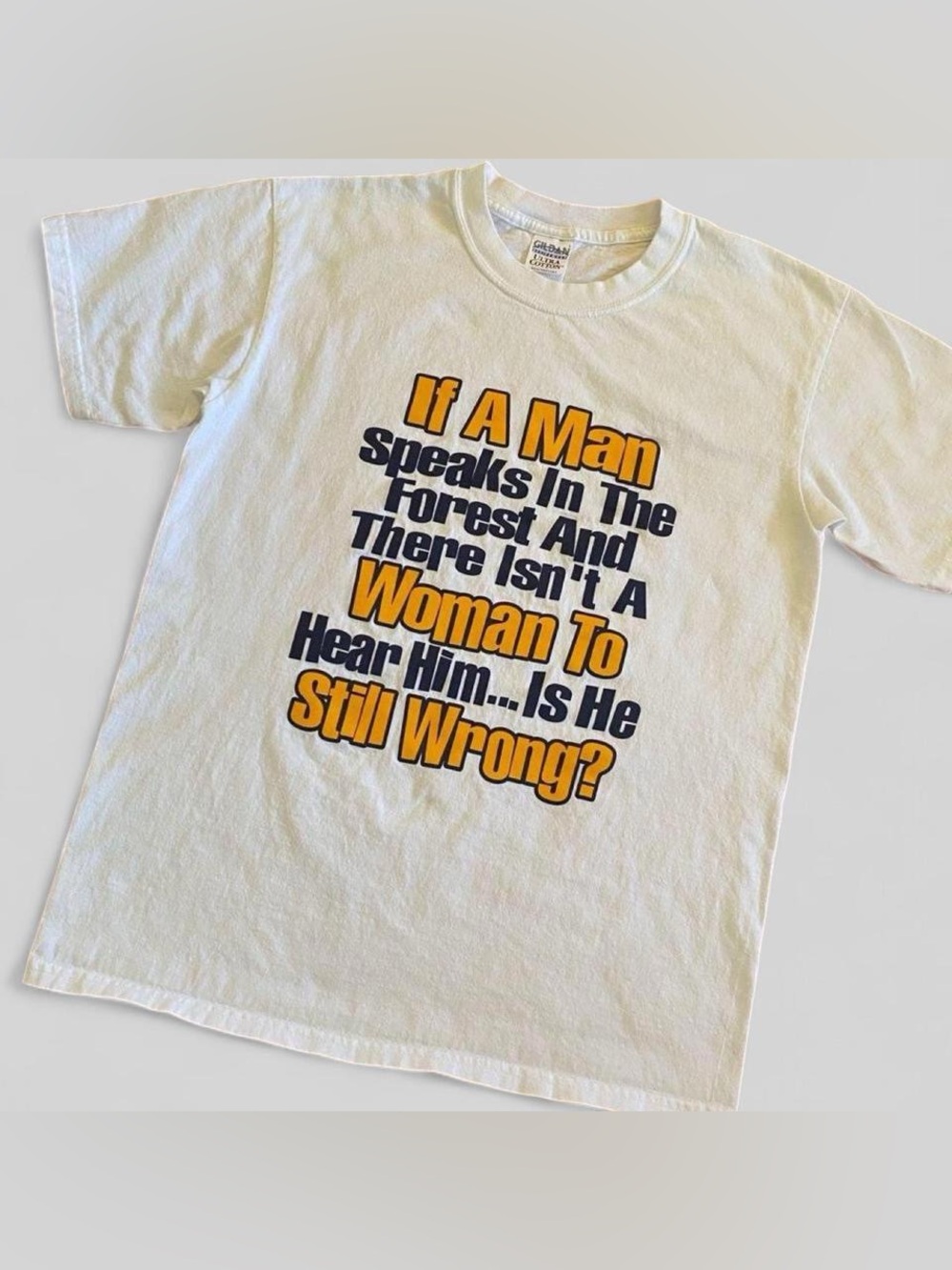 If A Man Speaks In The Forest Funny Graphic T Shirt Medium
